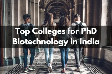 Colleges for PhD Biotechnology
