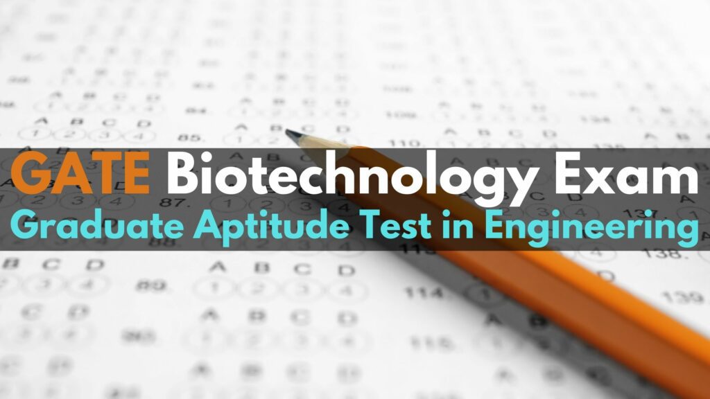 GATE Biotechnology Exam