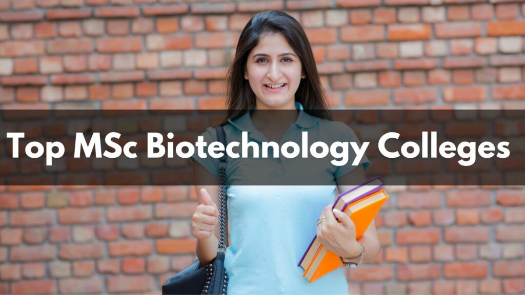 MSc Biotechnology Colleges