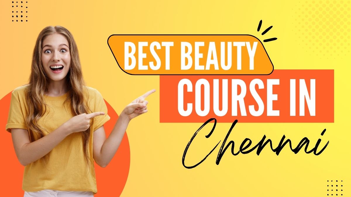 Best Beautician Course in Chennai