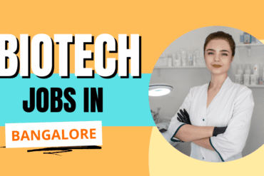 Biotechnology Jobs in Bangalore