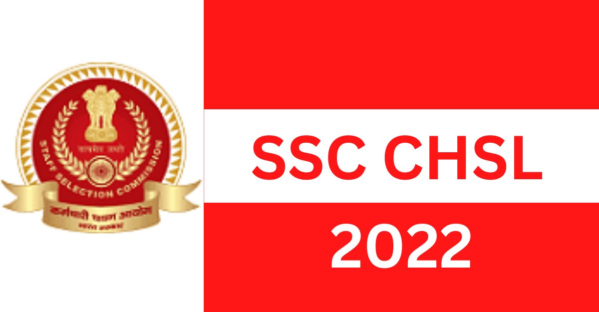 Overview of SSC CHSL Exam 2022