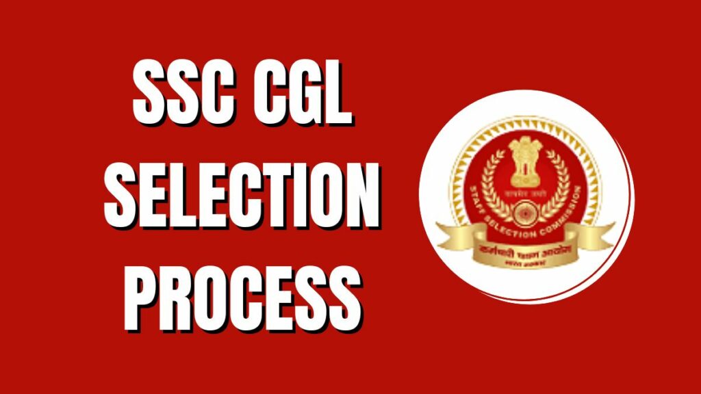 SSC CGL Selection Process