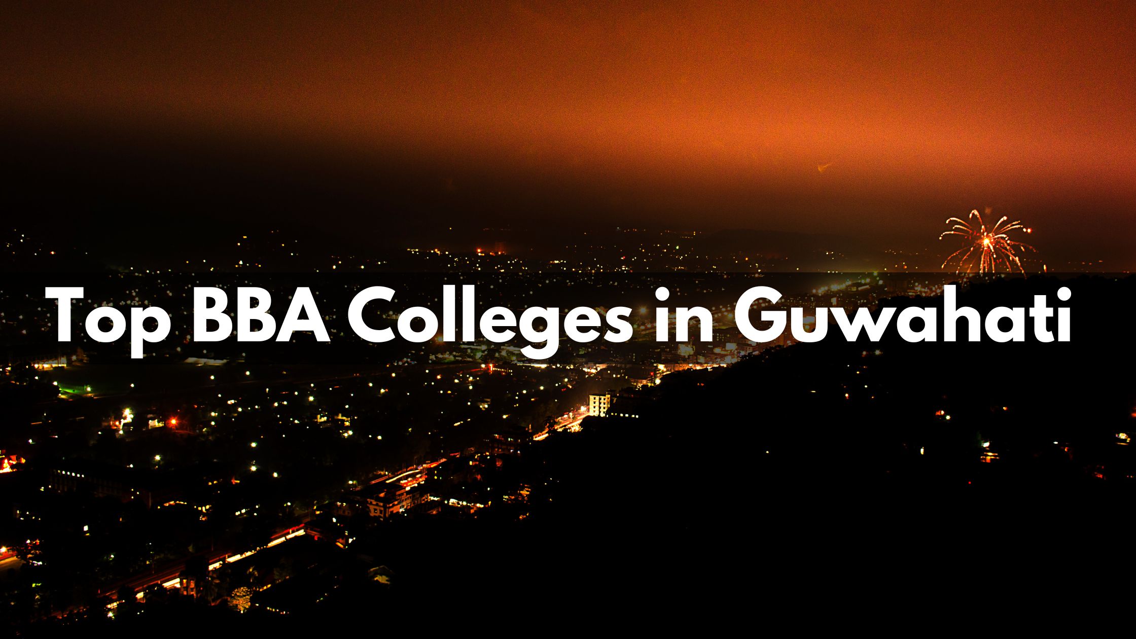 Top BBA Colleges in Guwahati