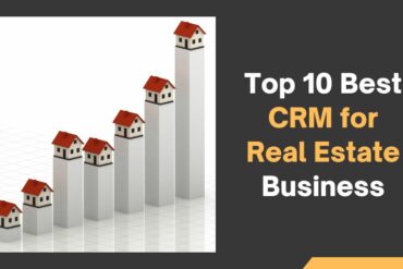 Best CRM for Real Estate Business