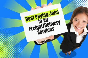 Best Paying Jobs in Air Freight/Delivery Services