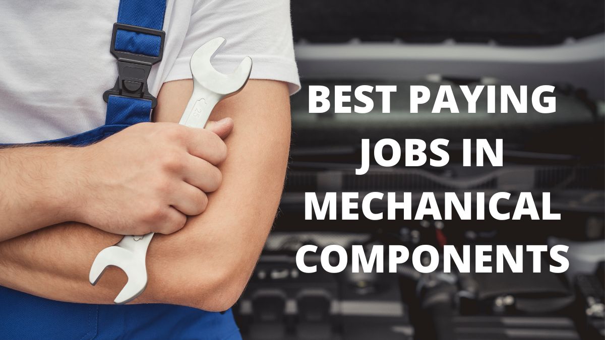 Best Paying Jobs in Industrial Mechanical/Components