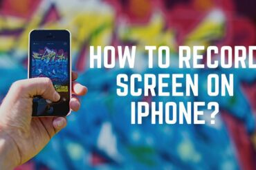 How to Record Screen on iPhone