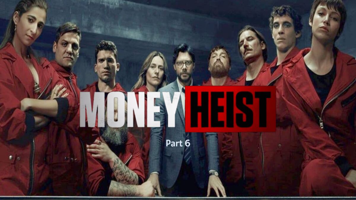 Money Heist Season 6