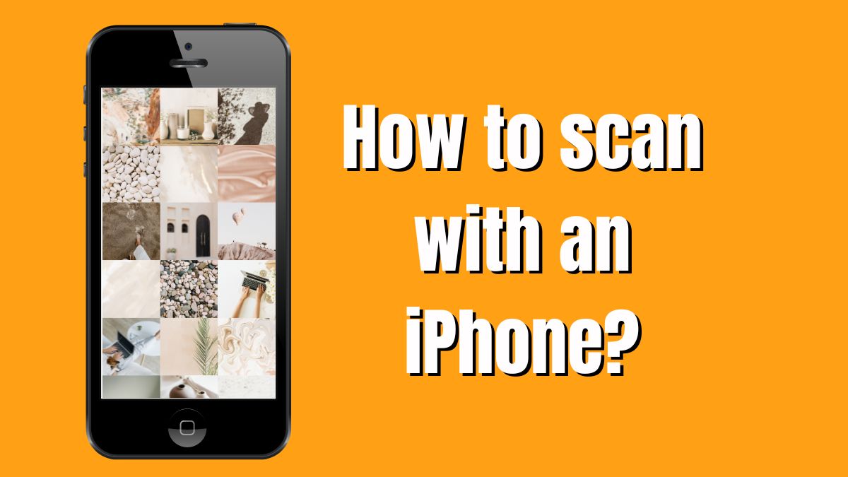 how to scan with an iPhone