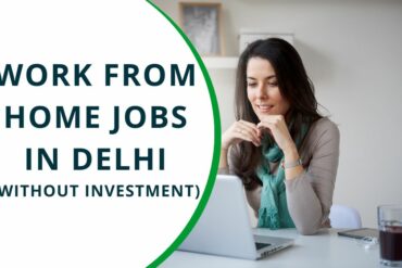 work from home jobs in delhi without investment