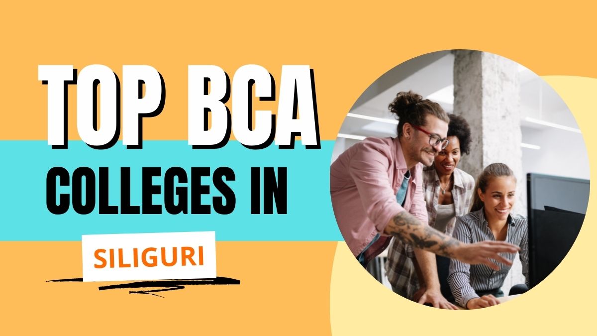 Best BCA Colleges in Siliguri