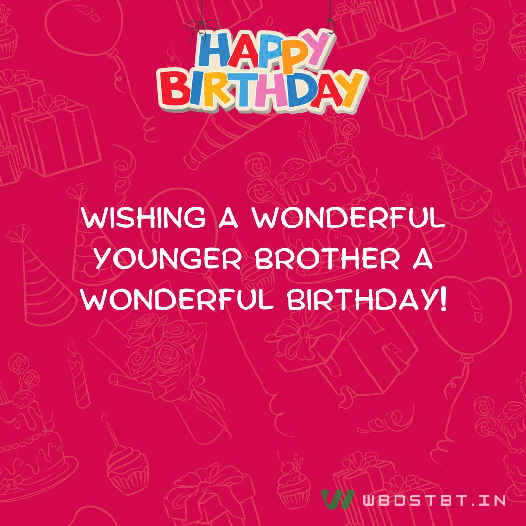 Wishing a wonderful younger brother a wonderful birthday! - Birthday wishes for Little Brother