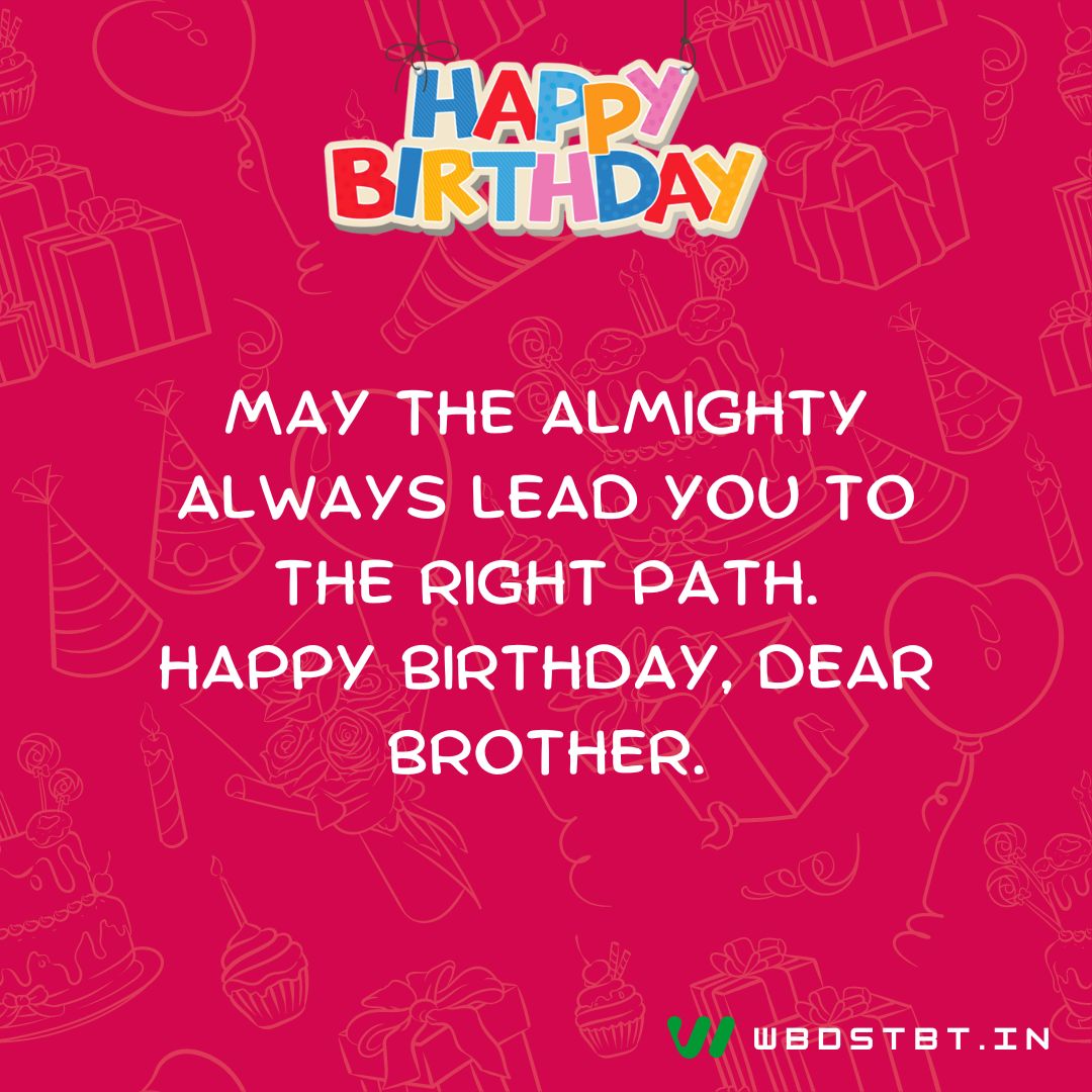 "Thank you for always supporting me and for being by my side in every situation. May you get a lot of warm wishes, love, and surprises brother." - birthday wishes for brother