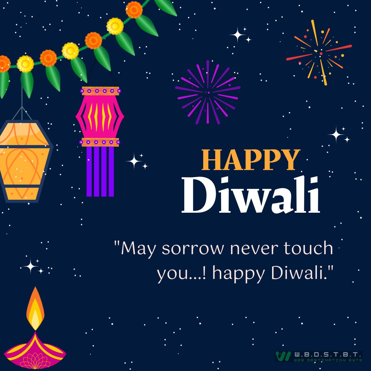 "May sorrow never touch you…! happy Diwali."