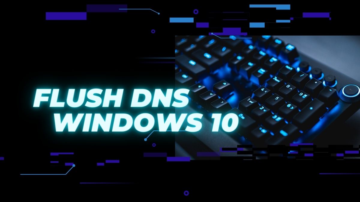 Flush DNS Windows 10