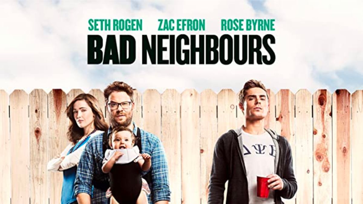 Neighbors - Bad Neighbors