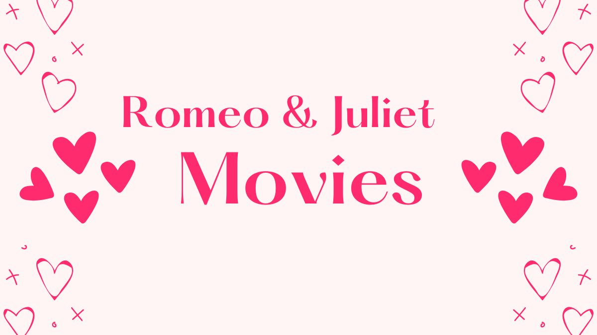 Romeo and Juliet Movies