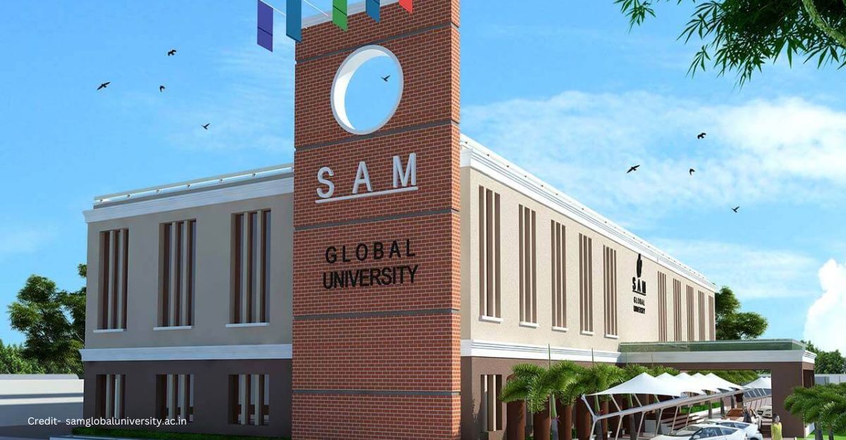 SAM Global University - BBA colleges in Bhopal