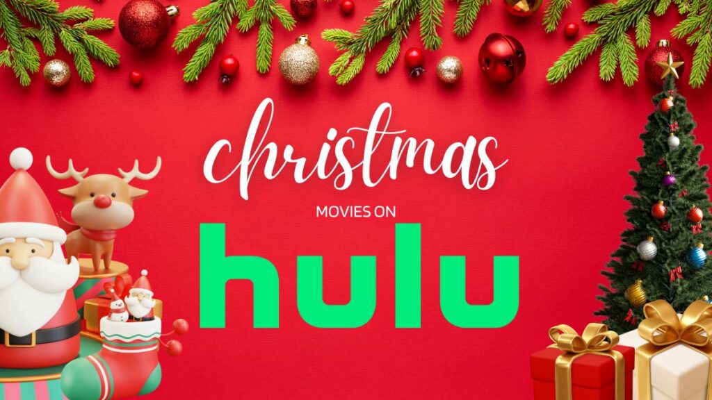Must Watch Top Christmas Movies on Hulu