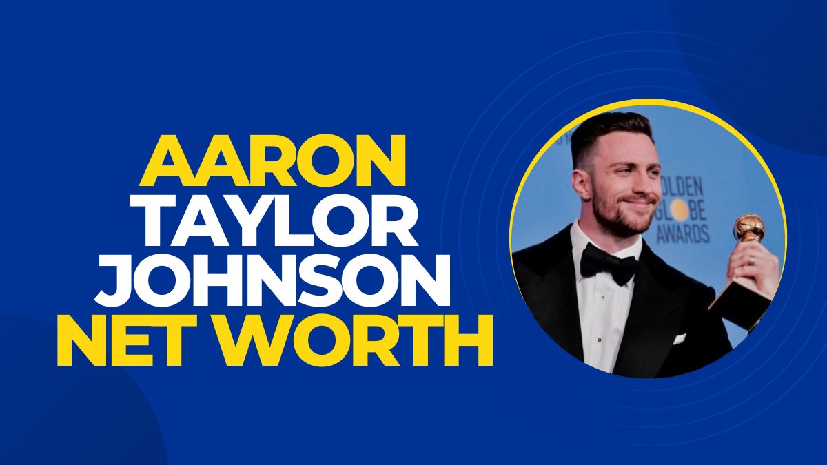 Aaron Taylor Johnson Net Worth