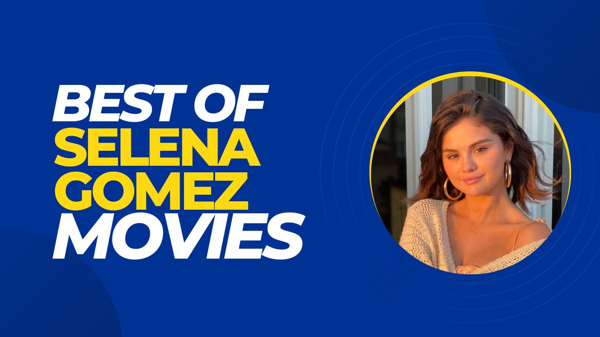 Selena Gomez Movies List