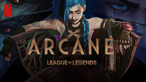 Arcane aka Arcane: League of Legends
