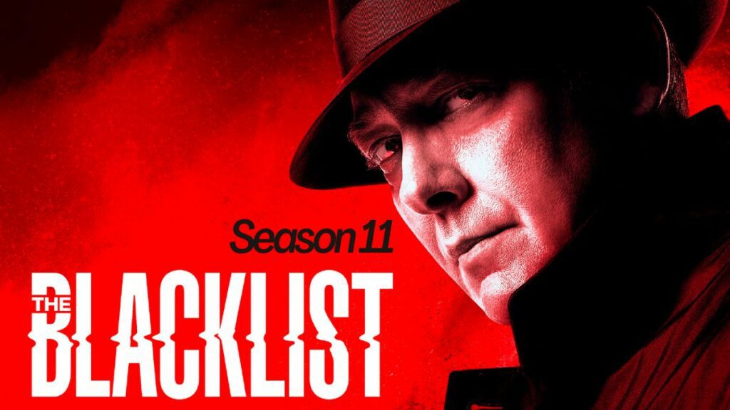 Blacklist Season 11 Release Date, Cast, Trailer & Episodes