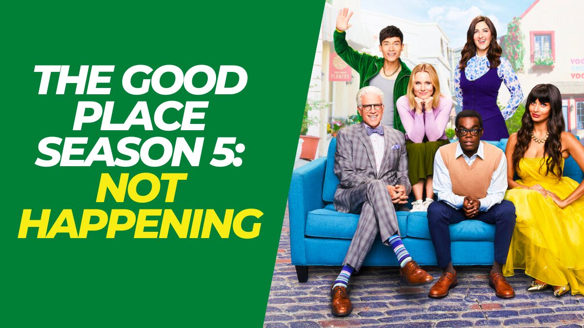 The Good Place Season 5 Release Date & Trailer Not Happening