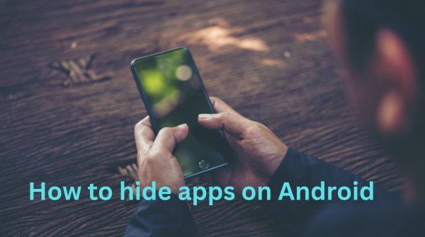 hide apps on Android 