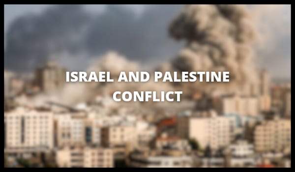 Israel And Palestine Conflict